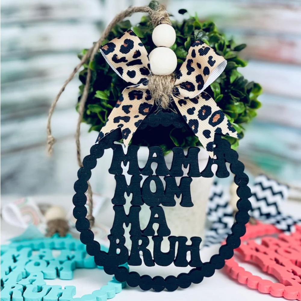 Mama mom ma Bruh car charms